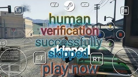 how to skip human verification of gta 5 on Android with in one touch simple steps