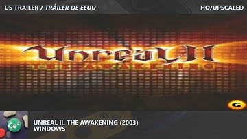 Unreal II: The Awakening | PC | 2003 | Video Game US Trailer | HQ/Upscaled