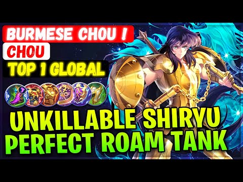 Unkillable Shiryu, Perfect Roam Tank [ Top 1 Global Chou ] Burmese Chou ! - Mobile Legends Build @MobileMobaYT