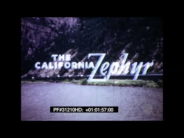 California Zephyr - 1950s Travelogue, Western Pacific, Burlington, Rio Grande 31210 HD class=