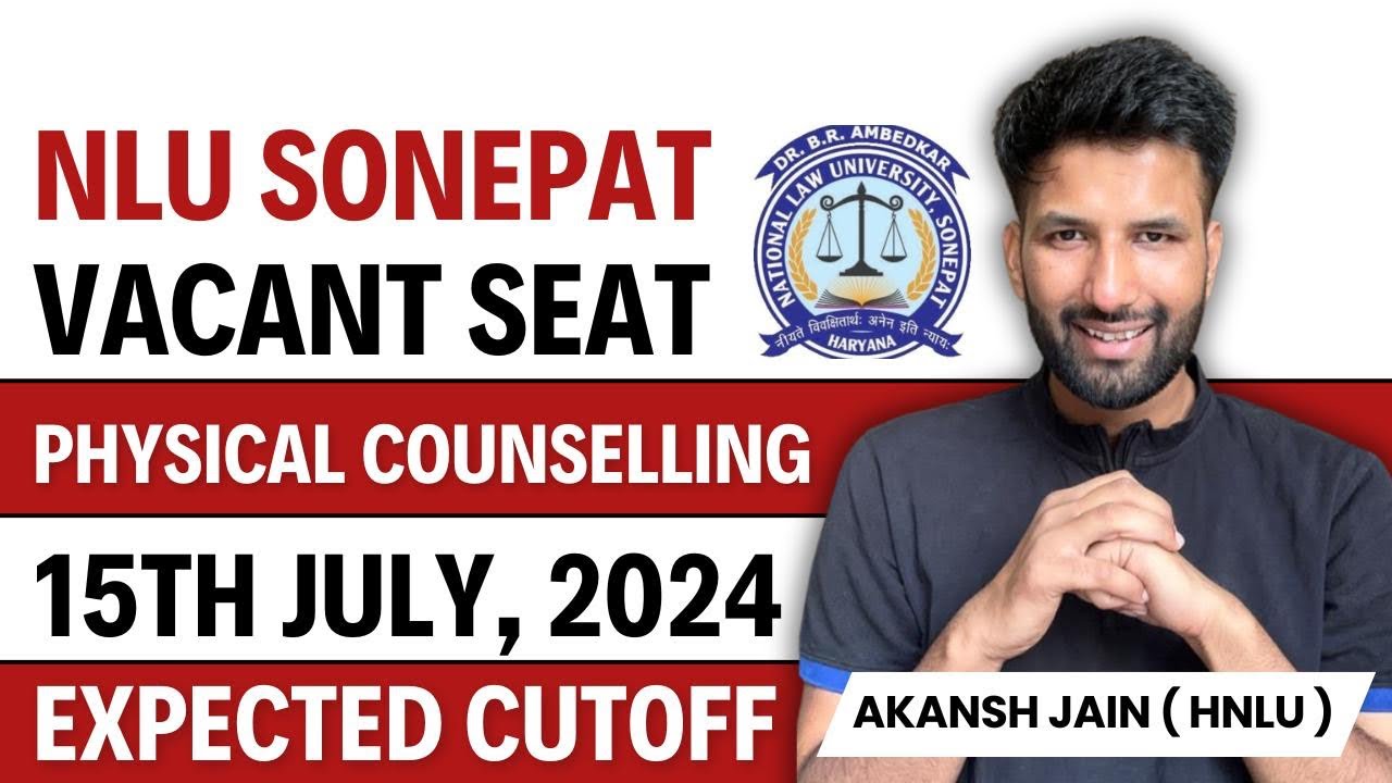 NLU Sonepat Physical Round Counselling l Vacant Seat
