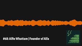 The Coder Career Episode 68 | Alfie Whattam (Founder of Alfa)