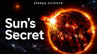 The Sun's Most Unexpected Secret | Sleepy Science space