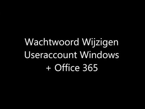 Wachtwoord Wijzigen Gebruikers Account + Office 365