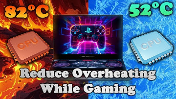 How to Reduce Laptop Overheating While Gaming: Simple Tips for Cooler CPU Temps!
