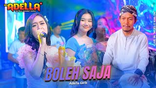 BOLEH SAJA - ADELLA GIRLS | OM ADELLA LIVE NGELO KULON
