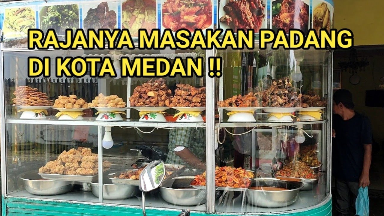RAJANYA MASAKAN PADANG DI KOTA MEDAN