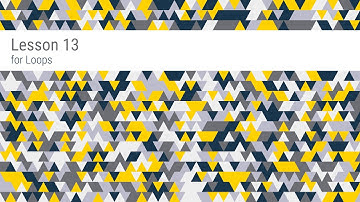 Lesson 13: For loops