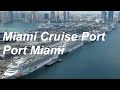 Miami cruise port walking | Cruise Terminal A B C D E F | Port Miami