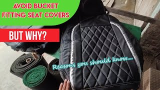 Seat Covers Why you should avoid Bucket Fitting seat Covers??