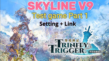 Skyline Edge V9 / Test game part 1 / Setting + Link 👇🎵