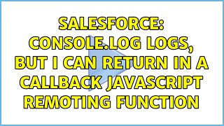 Salesforce: Console.log logs, but I can return in a Callback JavaScript remoting function