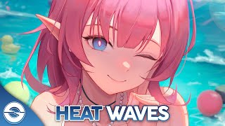 Nightcore - Heat Waves (Lyrics)