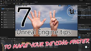 7 Tips for Unreal Engine that makes development faster