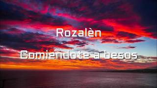 Video-Miniaturansicht von „Rozalèn -  Comiéndote a besos (LYRICS)“