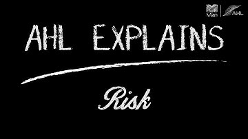AHL Explains - Risk