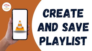 How to Create and Save Playlist in VLC Media Player