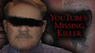 YouTube&#39;s Missing Killer