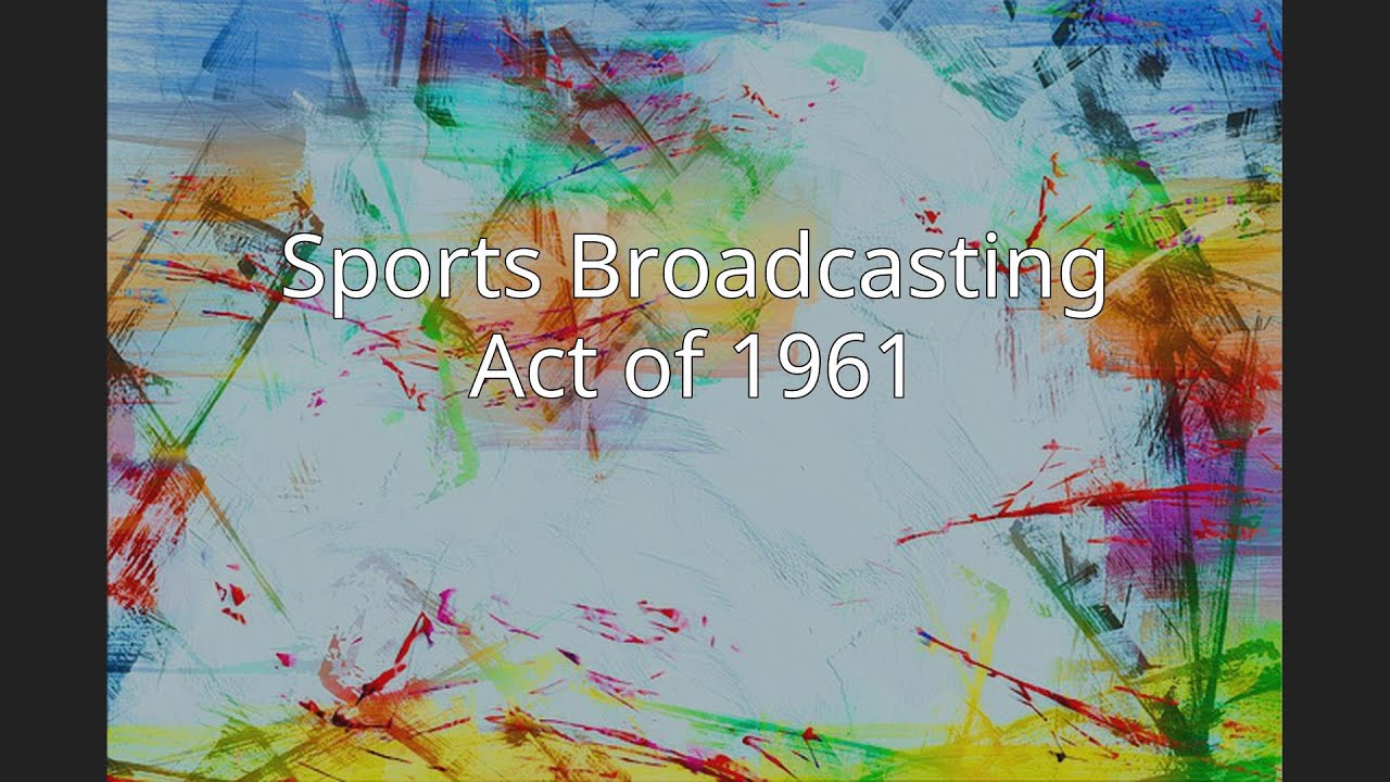 sports-broadcasting-act-of-1961-youtube