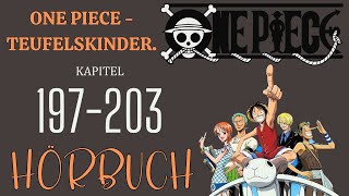 【Hörbuch】ONE PIECE - TEUFELSKINDER. - KAPITEL 197~203【Hörspiel】