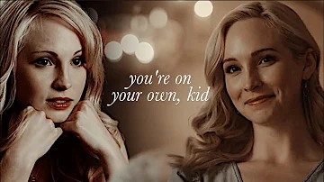 You're on your own, kid | Caroline Forbes