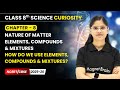How Do We Use Elements, Compounds, and Mixtures? | Class 8 Science | Ch 8 | CBSE 2025-26