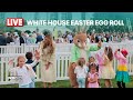 LIVE: White House Easter Egg Roll 2026