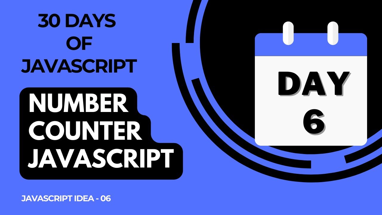 Day 6 - Number Counter Using JavaScript - 30 Days Of JavaScript - YouTube