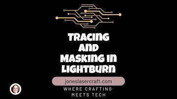 Trace & Mask in LightBurn: Quick Tip for Perfect Engraving