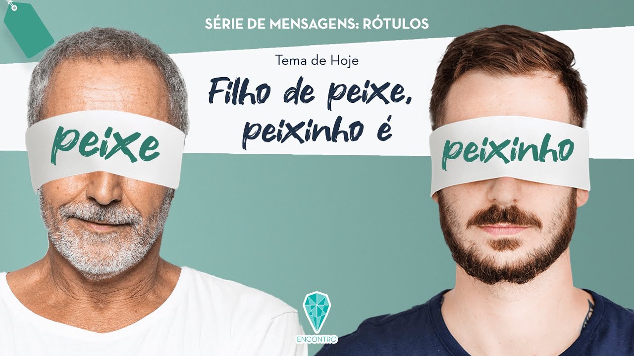 Palestra 138 - Filho de Peixe, Peixinho É! - Série: 