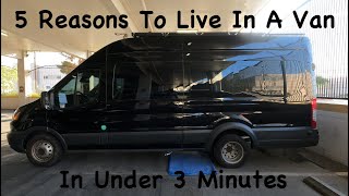 5 Reasons to Live in a Van in Less than 3 minutes