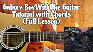 Galaxy - BoyWithUke // Guitar Tutorial with Chords(FULL LESSON)