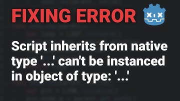 Godot Error: Script inherits from native type 