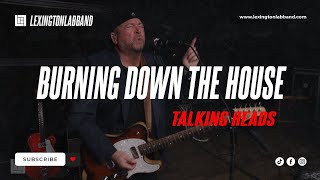 Burning Down the House (Talking Heads) | Lexington Lab Band