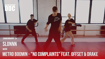 Metro Boomin - "No Complaints" feat. Offset & Drake | Slonnn| Talent Center DDC