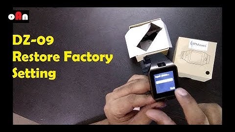 How To Restore Factory Setting DZ-09 SmartWatch