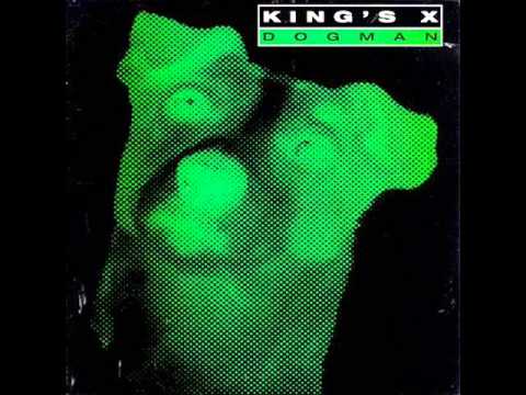 King's X - 1 - Dogman - Dogman (1994)