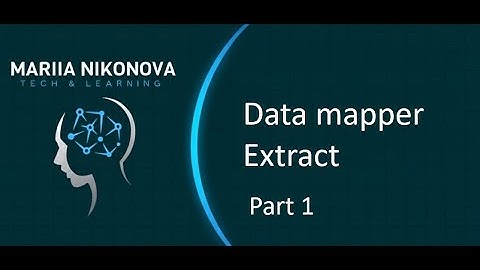 04   Data mapper Extract