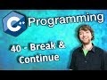 C++ Programming Tutorial 40 - Break and Continue