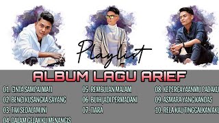 Full Album Arief Terbaik ~ Cinta Sampai Mati ~ Benci Kusangka Sayang ~ Full Album Arief 2023 🎶