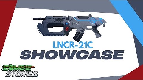 LNCR-21C Showcase (Zombie Stories) Roblox