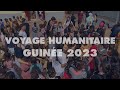 Voyage humanitaire  guine 2023