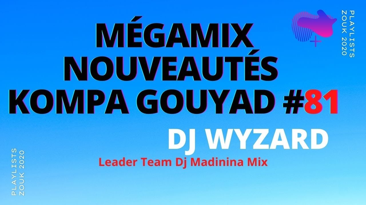 (NOUVEAUTÉS) KOMPA GOUYAD 2020 81 (Avant Toi) REMIX DJ WYZARD OFFICIAL
