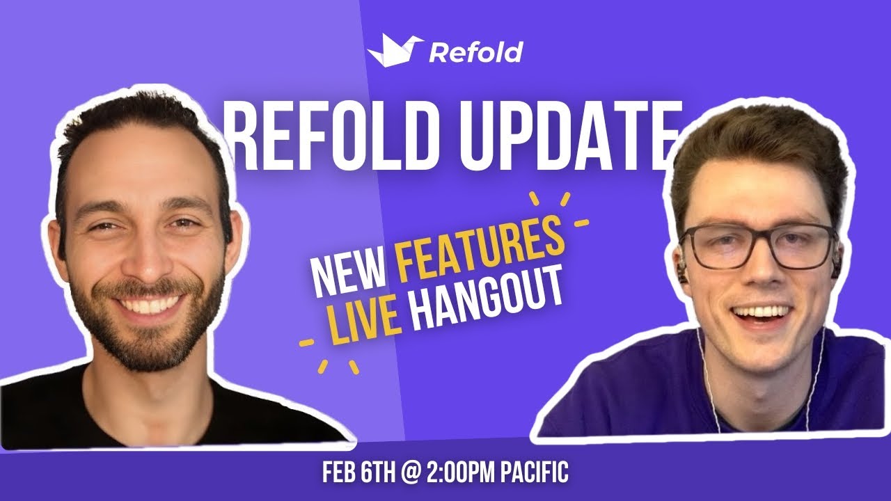 Refold Check-in and Feature Updates - Also just a hangout, so come say hi!