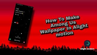 How To Make Among Us Live Wallpaper | using Alight Motion screenshot 5