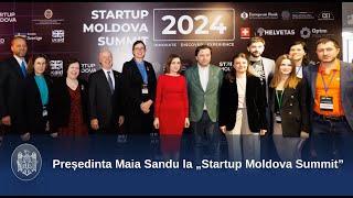 Președinta Maia Sandu la „Startup Moldova Summit”