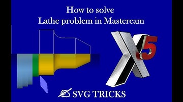 HOW TO SOLVE LATHE PROBLEM IN MASTERCAM EASY STEPS