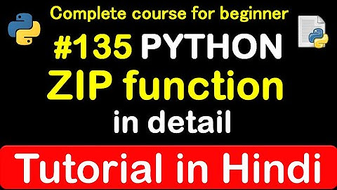 #135 what is ZIP function in python // Complete Python tutorial(2020)