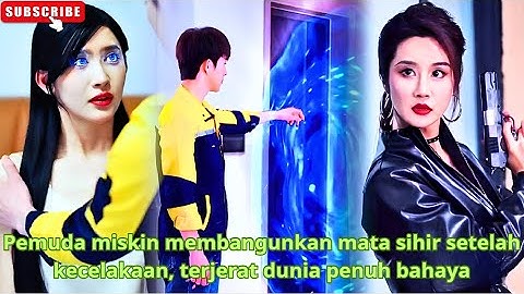 Pemuda miskin membangunkan mata sihir setelah kecelakaan, terjerat dunia penuh bahaya #chinesedrama