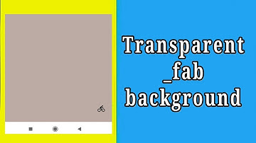 Floating Action Button with transparent background